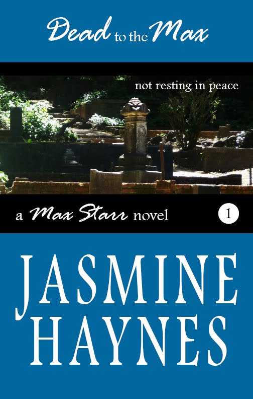 Cover of Dead to the Max by Jasmine Haynes